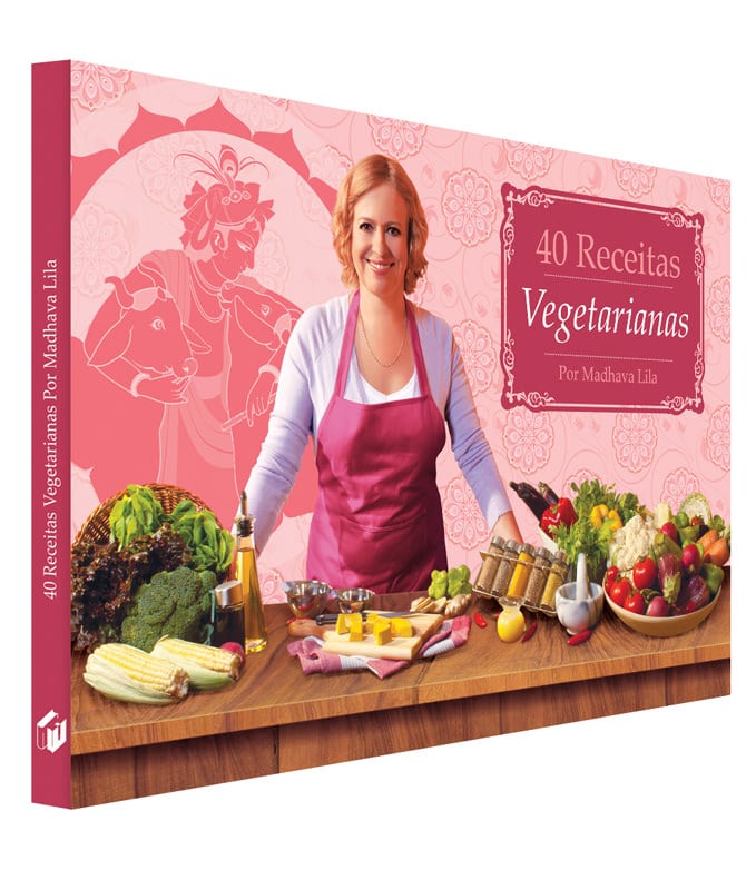 Livro 40 Receitas Vegetarianas inspiradas na culinária indiana (por Madhava Lila)